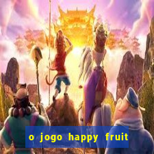 o jogo happy fruit fusion paga mesmo